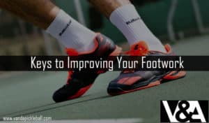 Keys to Improving Your Footwork