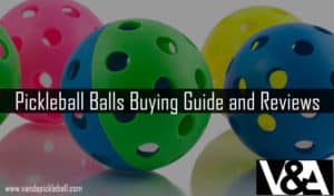Pickleball Balls Buying Guide and Reviews