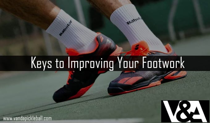 Keys to Improving Your Footwork