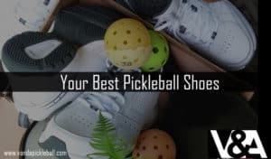 Your Pickleball Shoes